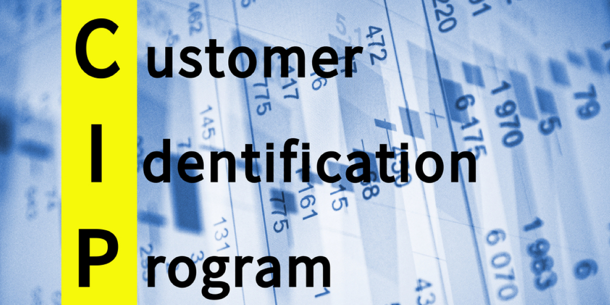 Understanding Customer Identification Program (CIP): A Comprehensive Guide